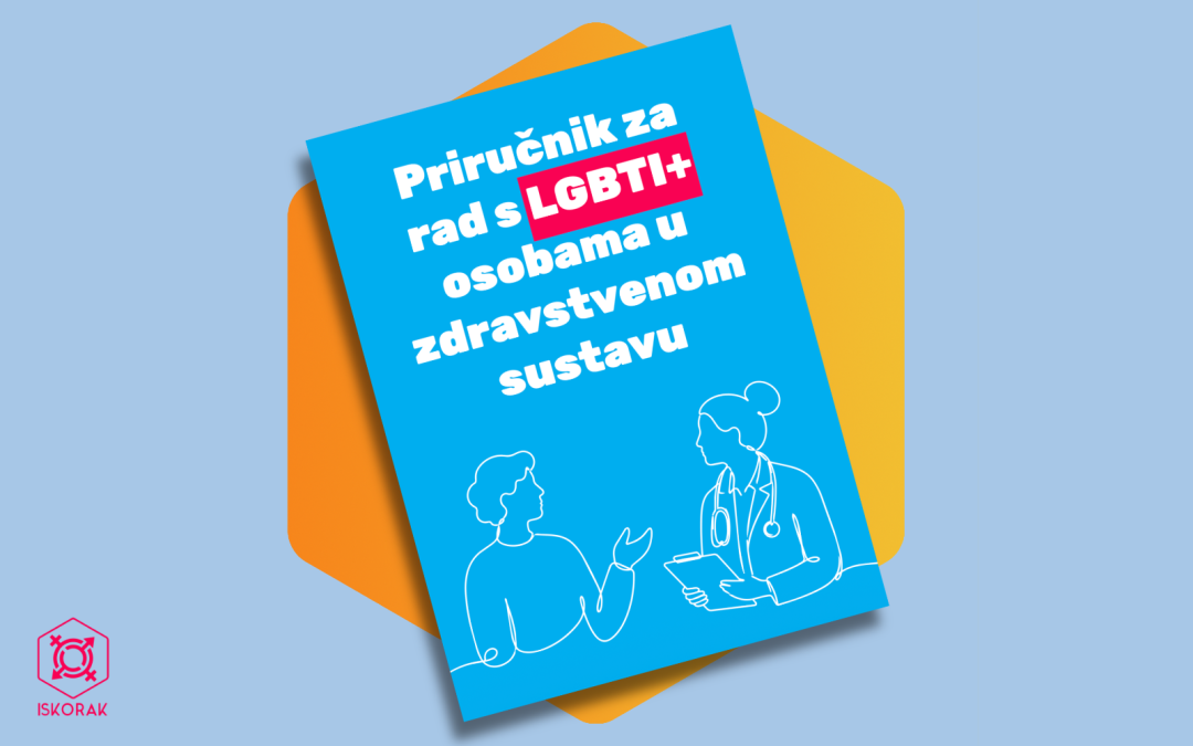 Priručnik za rad s LGBTIQ+ osobama u zdravstvenom sustavu